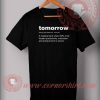 Definition Of Tomorrow T shirt