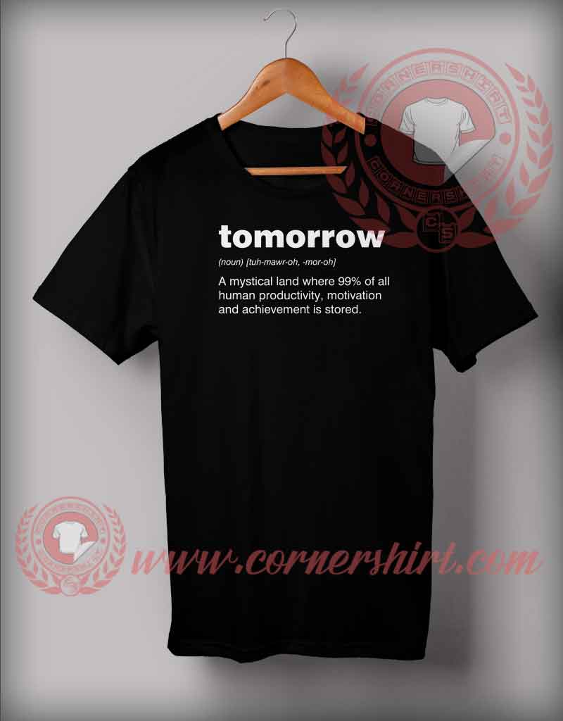 Definition Of Tomorrow T shirt
