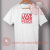 Love Power Peace T shirt