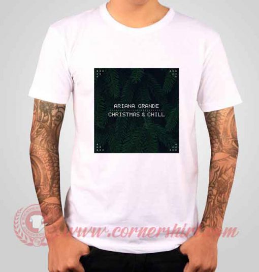 Ariana Grande Christmas And Chill Albums T shirt