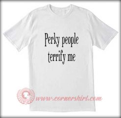 Perky People T shirt