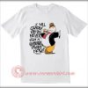 Popeye Wimpy Quotes T shirt