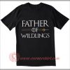 Father Of Wildlings T shirt