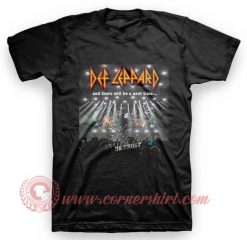 Def Leppard And There Will be Next Time T Shirt
