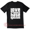Love Music Hate Racism T Shirt