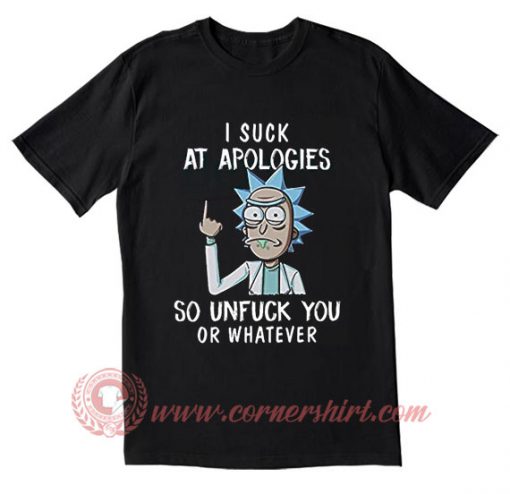 Morty I Suck At Apologies T Shirt