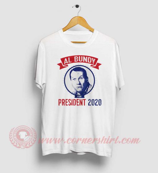 Al Bundy For President 2020 T Shirt