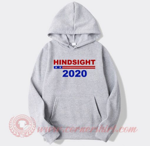 Hindsight 2020 Hoodie