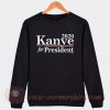Kanye West For President 2020 Sweatshirt