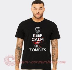 Keep Calm And Kill Zombies T shirt