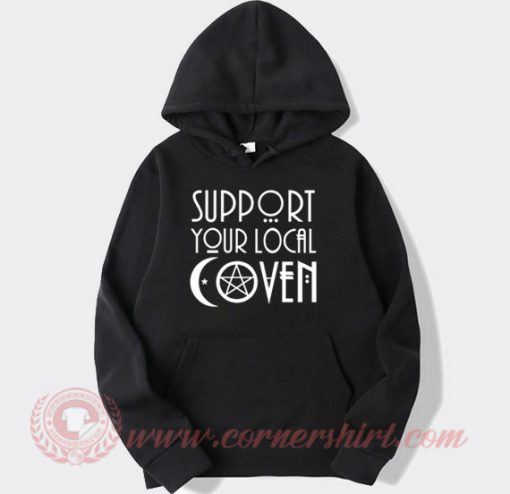 Support Your Local Coven Hoodie