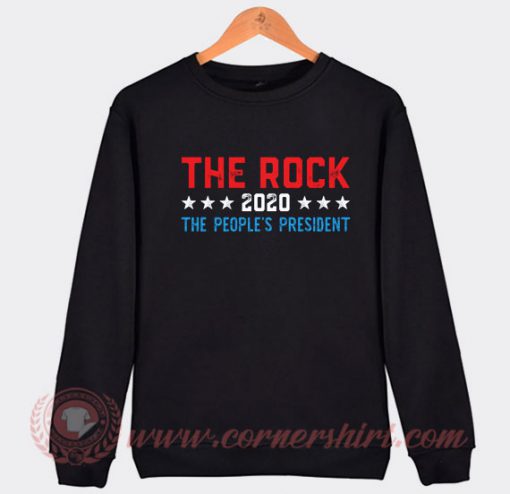 The Rock For President 2020 Sweatshirt