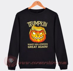 Trumpkin Make Halloween Great Again Sweatshirt