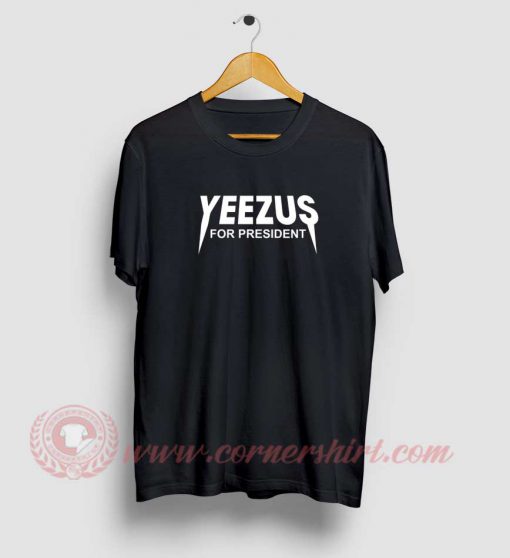 Yeezus For President T Shirt