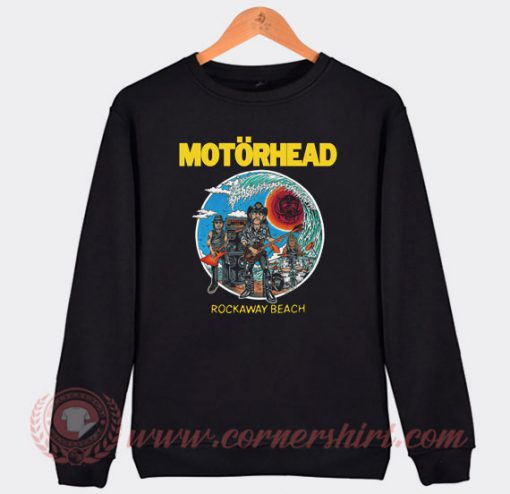Motorhead Rockaway Beach Custom Sweatshirt