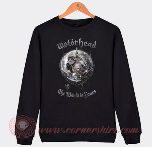 Motorhead The World Is Your Sweatshirt