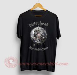 Motorhead The World Is Your T Shirt