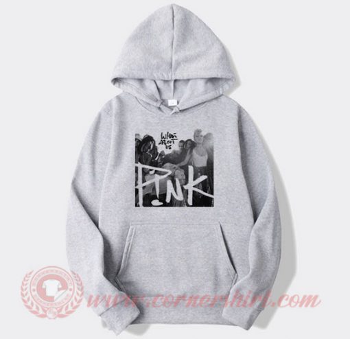Pink What About Us Hoodie