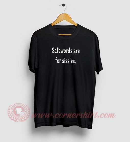 BDSM Savewords Are For Sessies T Shirts