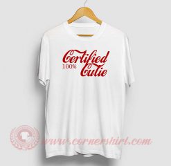Certified 100% Cutie Custom Design T Shirts