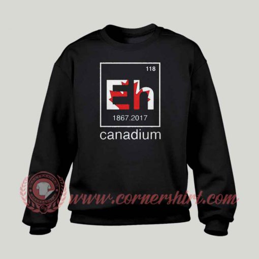 EH Canadium Custom Design Sweatshirt