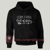 I can I Will End of Story Arrow Hoodie