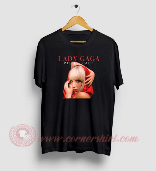 Lady Gaga Poker Face Custom T Shirts