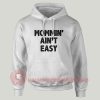 Mommin Aint Easy Custom Design Hoodie