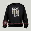Blackout Boyz Custom Sweatshirt