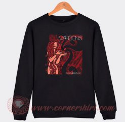 Maroon Songs About Jane Custom Sweatshirt