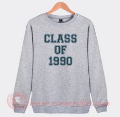 Class Of 1990 Custom Design Sweatshirt
