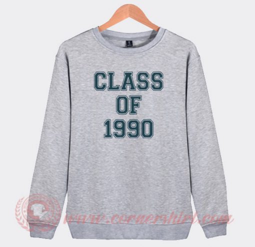 Class Of 1990 Custom Design Sweatshirt