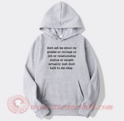 Don't Ask Me About My Grades Custom Hoodie
