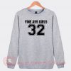 Fine Ass Girls Custom Design Sweatshirt