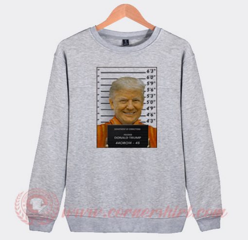 Donald Trump Mugshot Custom Sweatshirt