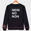 Nein No Non Thom Yorke Custom Sweatshirt