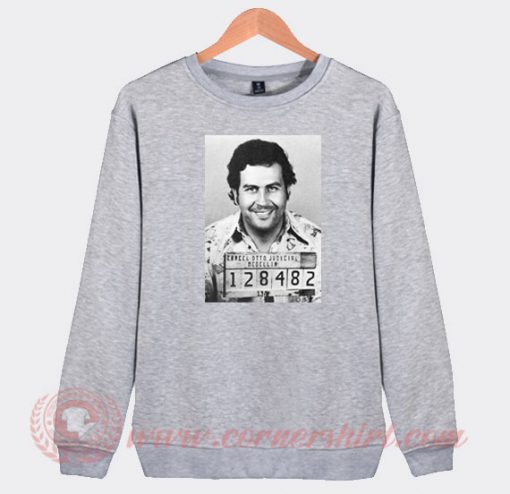 Pablo Escobar Mugshot Custom Sweatshirt