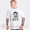 Pablo Escobar Mugshot Custom T Shirts