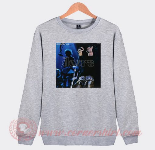 The Doors Absolutely Live Custom Sweatshirt