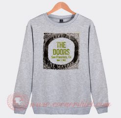 The Doors Live At The Matrix 1967 Custom Sweatshirt