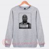 Tupac Shakur Mugshot Custom Sweatshirt