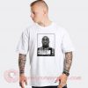 Tupac Shakur Mugshot Custom T Shirts