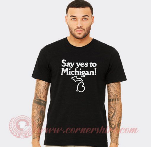Yes To Michigan Custom T Shirts