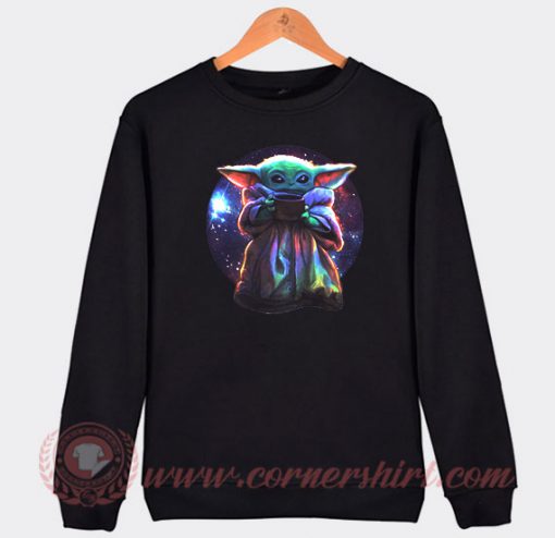 Baby Yoda Galaxy Want Soup Custom Sweatshirt