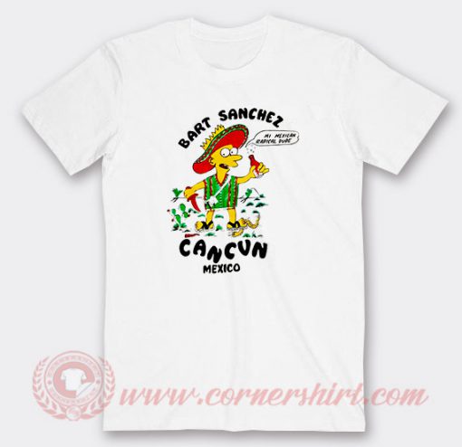 Bart Sanchez Cancun Mexico Custom T Shirts