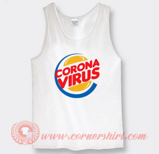 Burger King Corona Virus Custom Tank Top