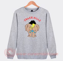 Classic Bart Crack Kills Custom Sweatshirt