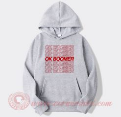 Ok Boomer Custom Hoodie