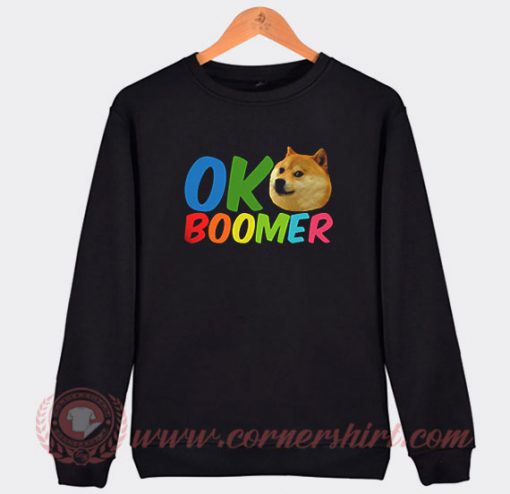 Ok Boomer Shiba Inu Dog Custom Sweatshirt