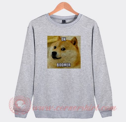 Ok Boomer Shiba Inu Custom Sweatshirt